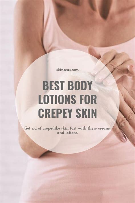 Best Creams for Crepey Skin | Crepey skin, Crepe skin lotion, Creepy skin