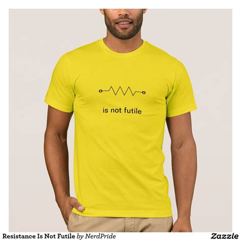 Resistance Is Not Futile T-Shirt | Zazzle.com | T shirts with sayings ...