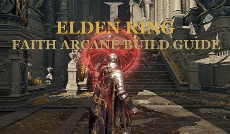 Elden Ring Faith Arcane Build Guide: Equipment, Stats, Talismans, Spells & Gameplay Tips of ...