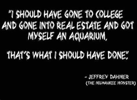 Jeffrey Dahmer Quotes - ShortQuotes.cc