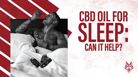 CBD Oil for Sleep: Can It Help? - The Cody Allen