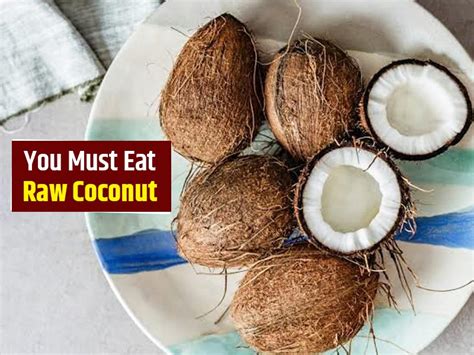 National Nutrition Week 2020: Eating Raw Coconut Can Bring Exceptional Health Benefits ...