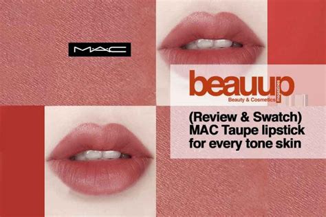 MAC Taupe Lipstick Review and Swatch | BeauUp.com