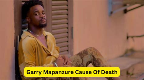 Garry Mapanzure Cause Of Death What happened to Garry Mapanzure?