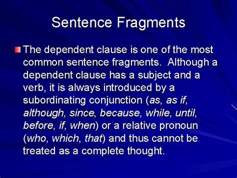 Sentence Fragments MiniLesson 66 FROM THE UWF WRITING