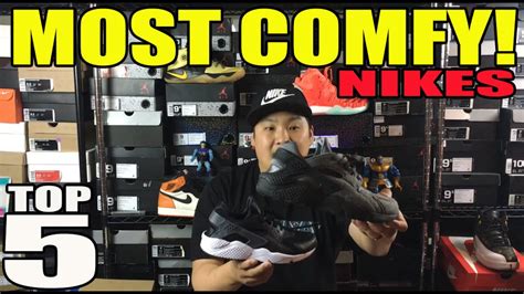 TOP 5 MOST COMFORTABLE NIKE SNEAKERS! - YouTube