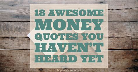 18 Awesome Money Quotes You Haven’t Heard Yet - Hope+Cents