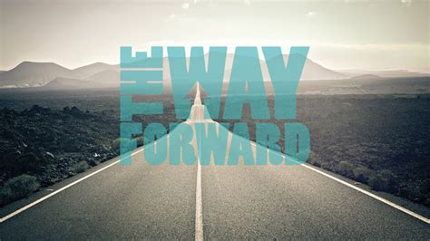 The Way Forward