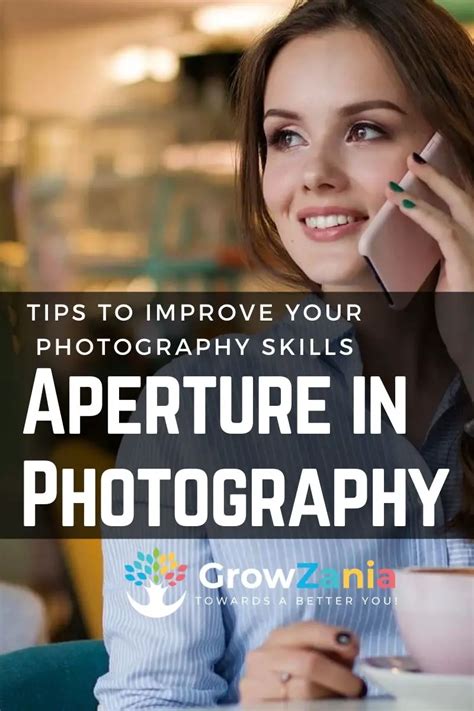 Aperture in Photography: Tips to Improve your Photography - GrowZania