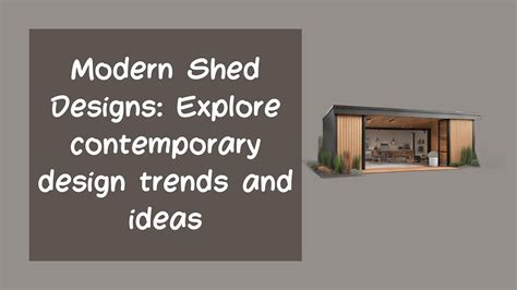 Shed Excellence: Navigating Contemporary Design Ideas