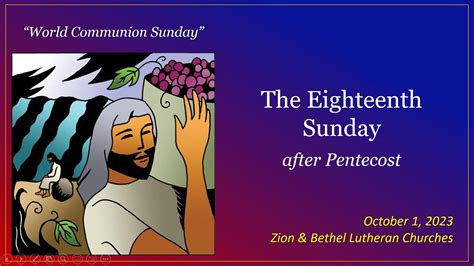 18th SUNDAY after PENTECOST - 10-1-23 - Zion & Bethel Lutheran Churches ...