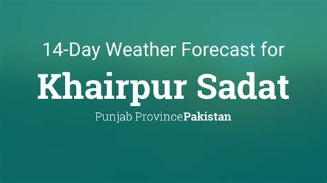 Khairpur Sadat, Pakistan 14 day weather forecast