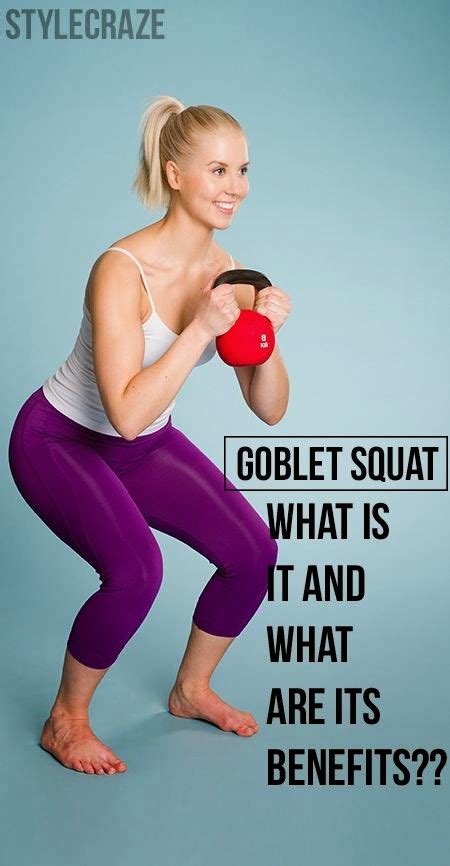 Goblet Squat - What Is It And What Are Its Benefits - Natural Fitness Club