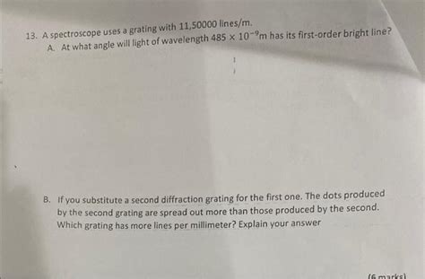 Solved 13. A spectroscope uses a grating with 11,50000 | Chegg.com