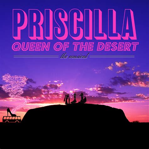 Priscilla, Queen of the Desert: The Musical - Out Front Theatre Company