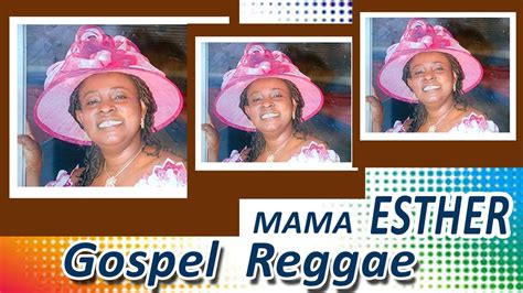 Mama Esther Gospel raggae - YouTube