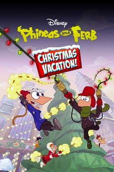 ‎Phineas and Ferb Christmas Vacation! (2009) directed by Zac Moncrief • Reviews, film + cast ...