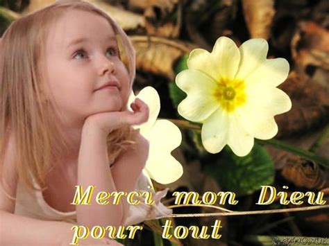 Merci mon Dieu pour tout tes bienfaits.