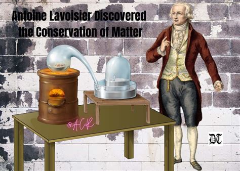 Antoine Lavoisier Discovered the Conservation of Matter - Different ...