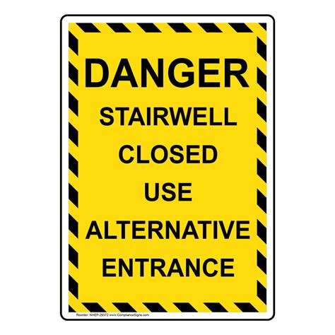 Danger Stairwell Closed Use Alternative Entrance Sign NHE-29372