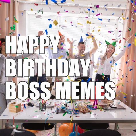 15 Funny Happy Birthday Boss Memes That Will Make Them Smile