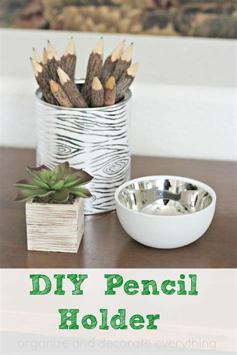 DIY Pencil Holder - Organize and Decorate Everything