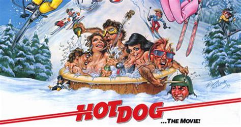 Top 5 Quotes From Hot Dog…The Movie | Ski movies, Hot dogs, Movies