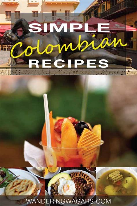 5 Easy Colombian Recipes To Make At Home - Adventure Family Travel - Wandering Wagars