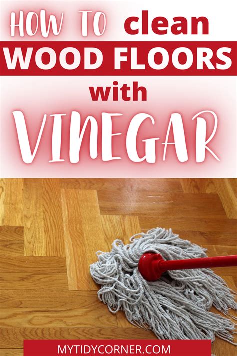 How to Clean Wooden Floors with Vinegar - Easy Hardwood Cleaning Tips | Cleaning wooden floors ...