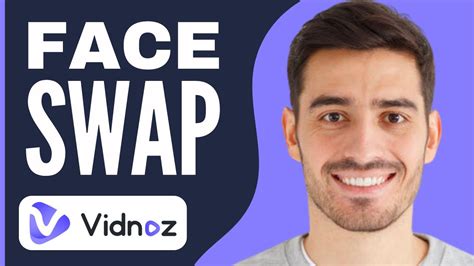 Vidnoz AI Face Swap Tutorial (2024) - YouTube