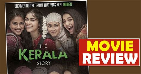 The Kerala Story Review: आधी हकीकत, आधा फसाना... जिसे हजम कर पाना थोड़ा मुश्किल है - The kerala ...