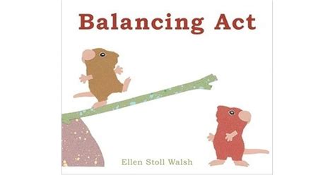 Balancing Act by Ellen Stoll Walsh — Reviews, Discussion, Bookclubs, Lists