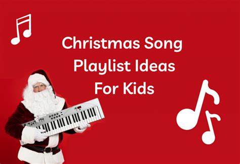 Kids Christmas Music Playlist Ideas With 50 Festive Songs