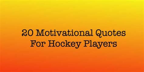 20 Motivational Field Hockey Quotes