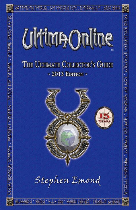 ULTIMA ONLINE: THE ULTIMATE COLLECTOR'S GUIDE