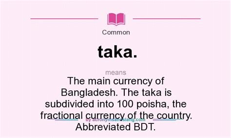 What does taka. mean? - Definition of taka. - taka. stands for The main currency of Bangladesh ...