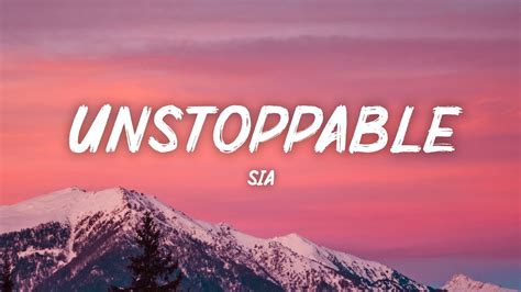 Sia - Unstoppable (Lyrics) - YouTube