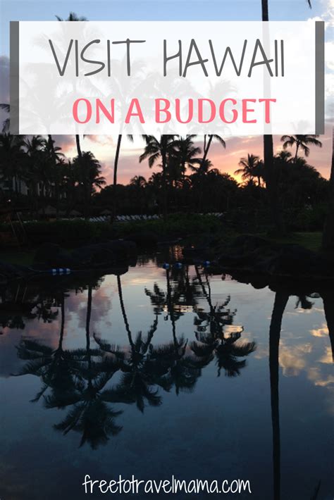 Hawaii on a Budget - Free to Travel Mama