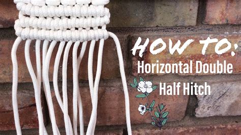 Macrame 101: Horizontal Double Half Hitch Knot (TWO METHODS!) - YouTube