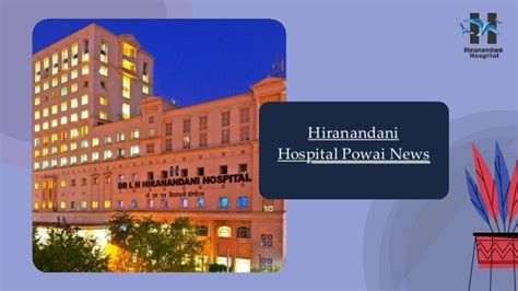 Hiranandani Hospital Powai News | Dr Sujit Chatterjee CEO | Hiranandani Hospital