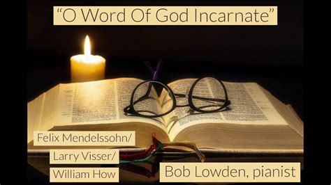 "O Word Of God Incarnate" - Bob Lowden, pianist - YouTube