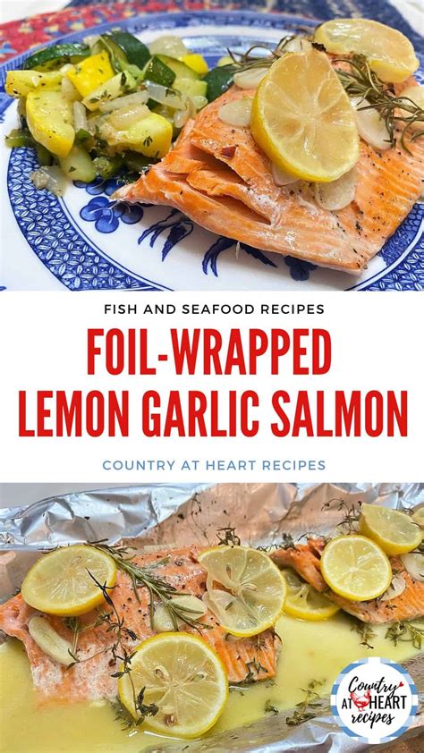 Foil-Wrapped Lemon Garlic Salmon - Country at Heart Recipes