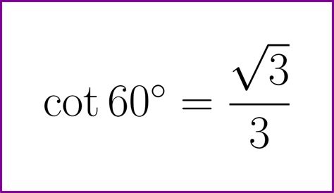 Exact value of cotangent of 60 degrees – LUNLUN.COM