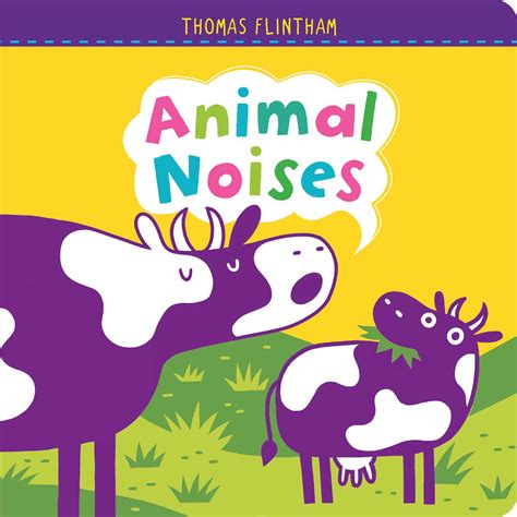 Animal Noises | Book by Thomas Flintham | Official Publisher Page | Simon & Schuster