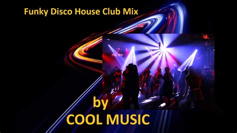 Funky Disco House Club Mix - YouTube