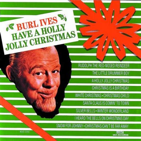 Amazon.com: Have A Holly Jolly Christmas: Burl Ives