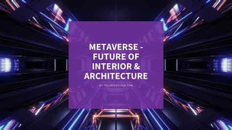 How Metaverse might change interior & architecture design?