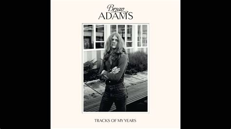 Bryan Adams - Tracks Of My Years Medley - YouTube