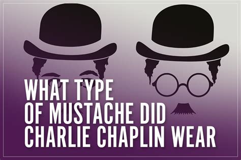 What Type Of Mustache Did Charlie Chaplin Wear? Controversial I 2023