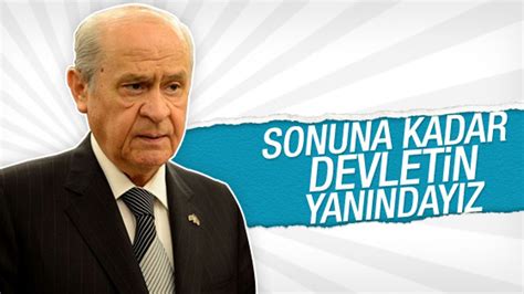 Devlet Bahçeli: MHP devletin yanındadır